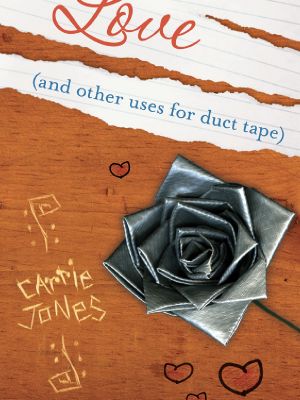 [Belle 02] • Love · and Other Uses for Duct Tape